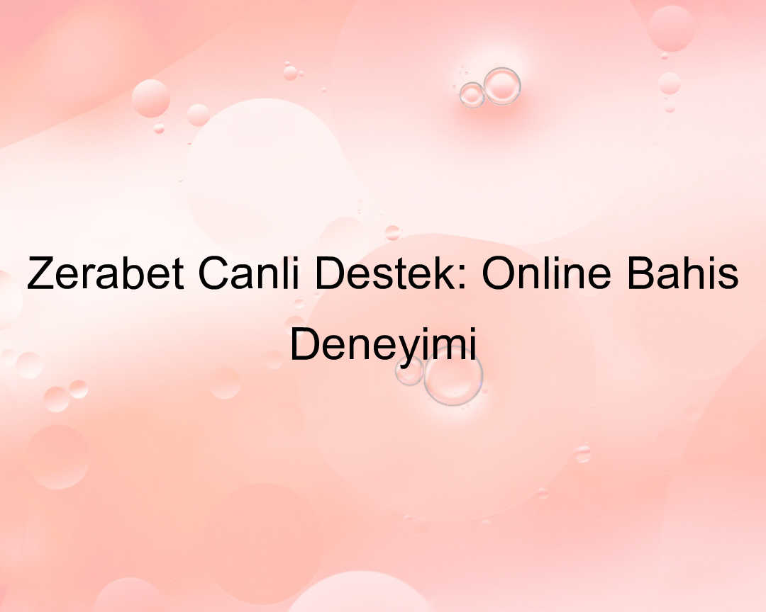 Zerabet canlı destek