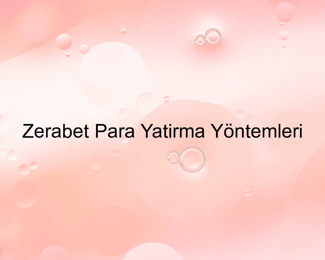 Zerabet para yatırma yöntemleri